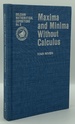 Maxima and Minima Without Calculus