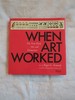 When Art Worked: the New Deal, Art, and Democracy