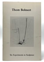 Thom Bohnert, Six Experiments in Sculpture: Flint Institute of Arts, 12 January-23 February 1986