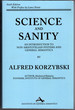 Science and Sanity: an Introduction to Non-Aristotelian Systems and General Semantics-Sixth Edition