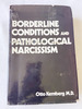 1975 Hc Borderline Conditions and Pathological Narcissism (Classical Psychoanalysis and Its Applications)
