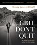 Grit Don't Quit Bible Study Guide Plus Streaming Video: Get Back Up and Keep Going-Learning From Paul's Example