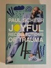 Joyful Recollections of Trauma