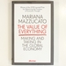 The Value of Everything: Making and Taking in the Global Economy