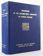 Proceedings of the International Symposium on Chinese Painting Taipei 18th-24th June 1970