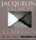 Clairvaux. Surveiller, Pardonner, Punir Et Vivre