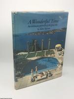 A Wonderful Time: an Intimate Portrait of the Good Life