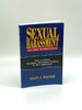 Sexual Harassment in the Workplace How to Prevent, Investigate, and Resolve Problems in Your Organization