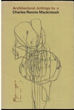 Architectural Jottings By Charles Rennie Mackintosh