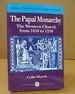 The Papal Monarchy: the Western Church From 1050 to 1250