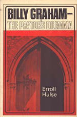 Billy Graham-the Pastor's Dilemma