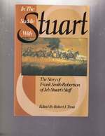 In the Saddle With Stuart: the Story of Frank Smith Robertson of Jeb Stuart's Staff