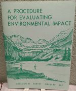A Procedure for Evaluating Environmental Impact; Geological Survey Circular 645