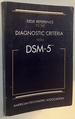 Desk Reference to the Diagnostic Criteria From Dsm-5