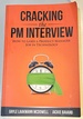 Cracking the Pm Interview: How to Land a Product Manager Job in Technology (Cracking the Interview & Career)