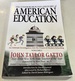 The Underground History of American Education, Volume I: an Intimate Investigation Into the Prison of Modern Schooling