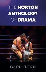 The Norton Anthology of Drama, Fourth Edition