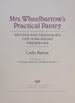 Mrs. Wheelbarrow's Practical Pantry: Recipes and Techniques for Year-Round Preserving