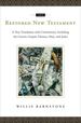 The Restored New Testament: a New Translation With Commentary, Including the Gnostic Gospels Thomas, Mary, and Judas