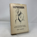 Depression: Comparative Studies of Normal, Neurotic, and Psychotic Conditions
