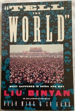 Tell the World: What Happened in China and Why