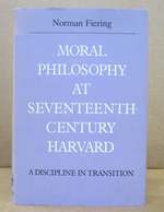 Moral Philosophy at Seventeenth Century Harvard: a Discipline in Translation