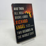 And Then All Hell Broke Loose: Two Decades in the Middle East