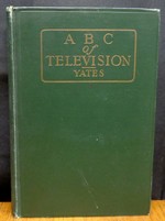 Abc of Television Or Seeing By Radio