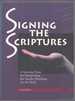 Signing the Scriptures a Starting Point for Interpreting the Sunday Readings for the Deaf, Year C
