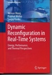 Dynamic Reconfiguration in Real Time Systems Energy, Performance, and Thermal Perspectives