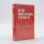 Cad / Cam Robotics and Factories of the Future '90. Volume 2, Flexible Automation