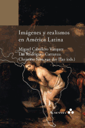 Imagenes y Realismos En America Latina