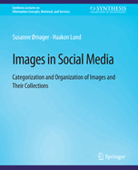 Images in Social Media: Categorization and Organization of Images and Their Collections