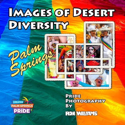 Images of Desert Diversity: Pride Photography Palm Springs - Williams, Ron