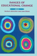 Images of Educational Changes - Altrichter, Herbert (Editor), and Elliott, John (Editor)