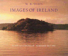 Images of Ireland: W.B. Yeats - Le Garsmeur, Alain, and McCabe, Bernard