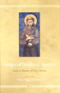 Images of Medieval Sanctity: Essays in Honour of Gary Dickson