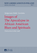Images of the Apocalypse in African American Blues and Spirituals: Destruction in This Land