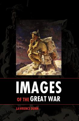 Images of the Great War - Dunn, Lawrence
