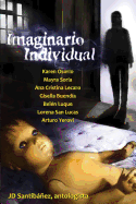 Imaginario Individual: Antolog?a Ficcional