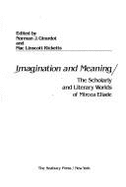 Imagination and Meaning: The Scholarly and Literary Worlds of Mircea Eliade - Girardot, N J