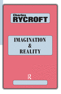 Imagination and Reality: Psycho-Analytical Essays 1951-1961