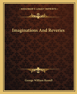 Imaginations And Reveries