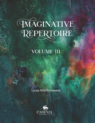 Imaginative Repertoire Vol.III - Matthynssens, Luisa