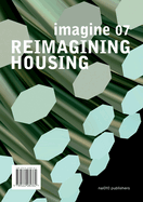 Imagine 07 - Reimagining Housing