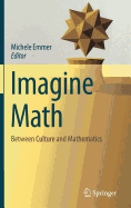 Imagine Math: Between Culture and Mathematics