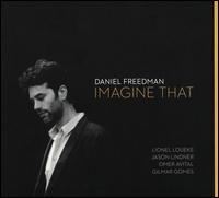 Imagine That - Daniel Freedman