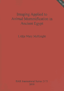 Imaging Applied to Animal Mummification in Ancient Egypt