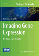 Imaging Gene Expression: Methods and Protocols