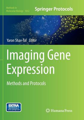 Imaging Gene Expression: Methods and Protocols - Shav-Tal, Yaron (Editor)